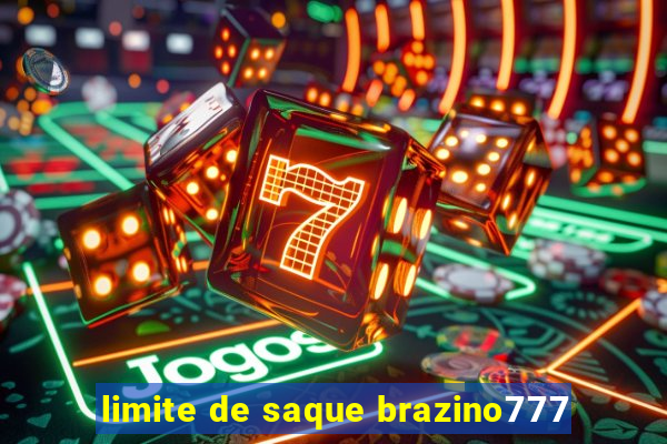 limite de saque brazino777